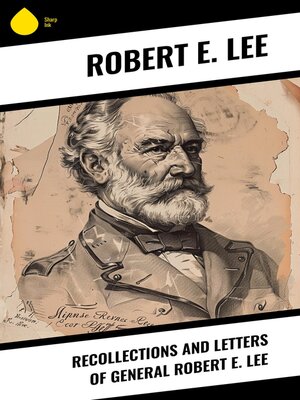 cover image of Recollections and Letters of General Robert E. Lee